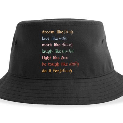 Dream Like Pony Love Like Soda Work Like Darry Laugh Like Two Bit Sustainable Bucket Hat