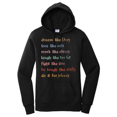 Dream Like Pony Love Like Soda Work Like Darry Laugh Like Two Bit Women's Pullover Hoodie