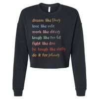 Dream Like Pony Love Like Soda Work Like Darry Laugh Like Two Bit Cropped Pullover Crew