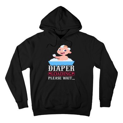 Diaper Loading Please Wait Hoodie