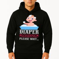 Diaper Loading Please Wait Hoodie