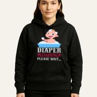 Diaper Loading Please Wait Hoodie