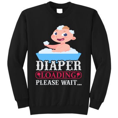Diaper Loading Please Wait Sweatshirt