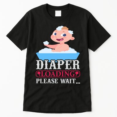 Diaper Loading Please Wait Tall T-Shirt