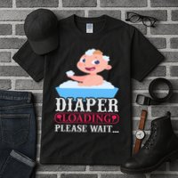 Diaper Loading Please Wait Tall T-Shirt