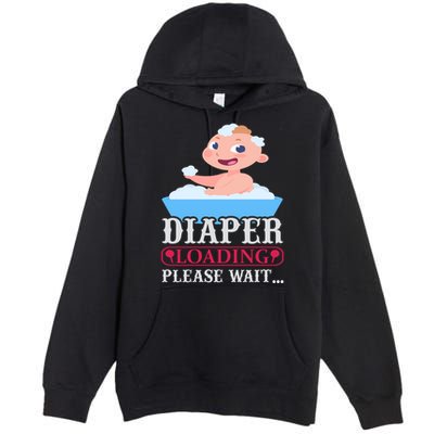 Diaper Loading Please Wait Premium Pullover Hoodie
