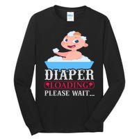 Diaper Loading Please Wait Tall Long Sleeve T-Shirt