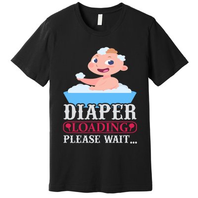 Diaper Loading Please Wait Premium T-Shirt