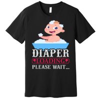 Diaper Loading Please Wait Premium T-Shirt