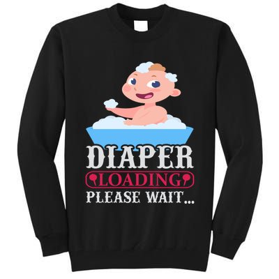 Diaper Loading Please Wait Tall Sweatshirt