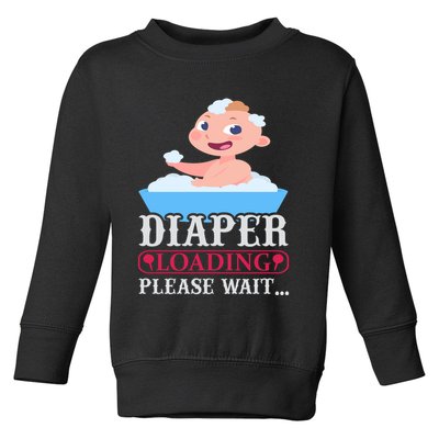 Diaper Loading Please Wait Toddler Sweatshirt