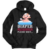 Diaper Loading Please Wait Tie Dye Hoodie