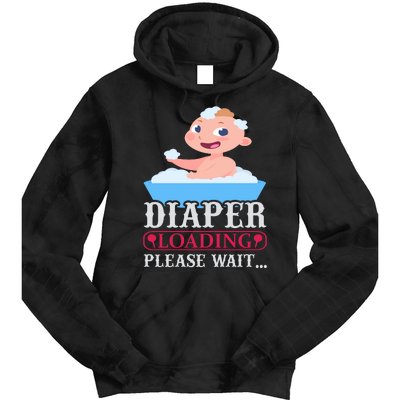 Diaper Loading Please Wait Tie Dye Hoodie