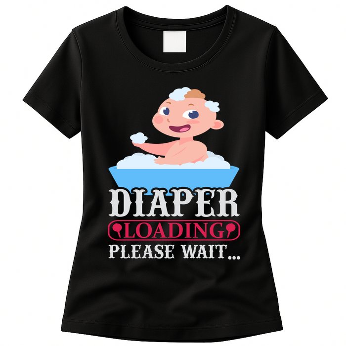 Diaper Loading Please Wait Womens T-Shirt