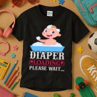 Diaper Loading Please Wait Kids T-Shirt