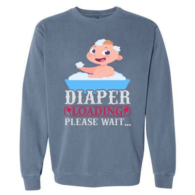 Diaper Loading Please Wait Garment-Dyed Sweatshirt