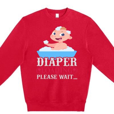 Diaper Loading Please Wait Premium Crewneck Sweatshirt