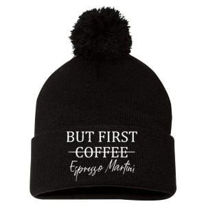 Drinking Lover Retro But First Coffee Espresso Martini Funny Pom Pom 12in Knit Beanie