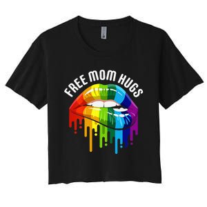 Dripping Lips Rainbow LGBTQ Mother FREE MOM HUGS Women's Crop Top Tee