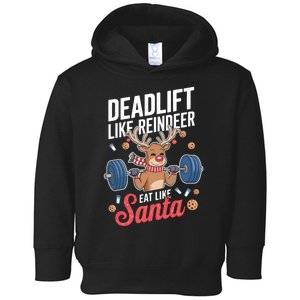 Deadlift Like Reindeer Eat Like Santa Christmas Weightlifter Toddler Hoodie