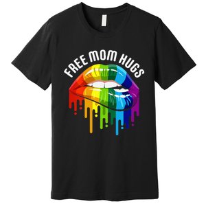 Dripping Lips Rainbow LGBTQ Mother FREE MOM HUGS Premium T-Shirt