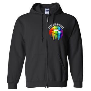 Dripping Lips Rainbow LGBTQ Mother FREE MOM HUGS Full Zip Hoodie