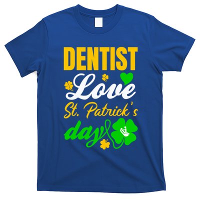 Dentist Love St Patricks Day Gift Dental Gift T-Shirt