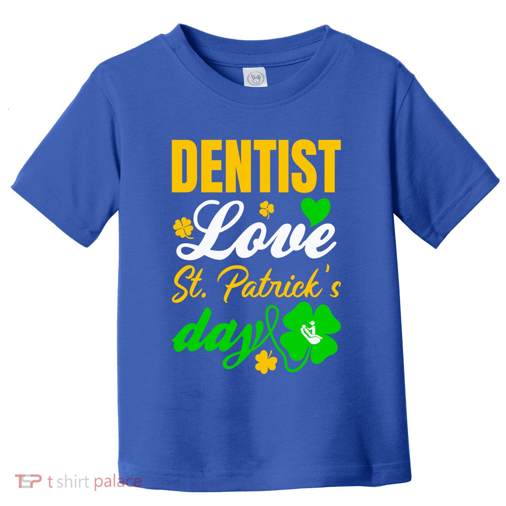 Dentist Love St Patricks Day Gift Dental Gift Toddler T-Shirt