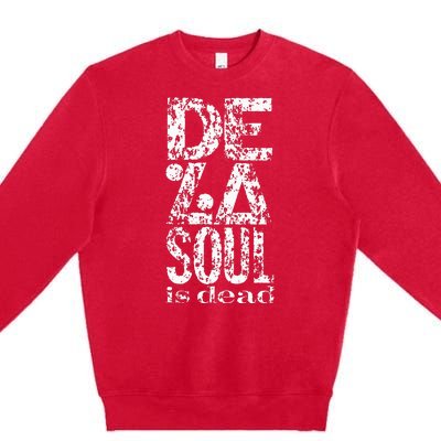 De La Soul De La Soul Is Dead Logo Premium Crewneck Sweatshirt