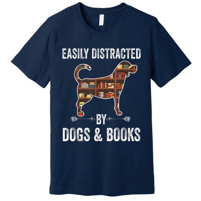 Dog Lover Shirt Easily Distracted Dogs Books Funny Dog Lover Premium T-Shirt