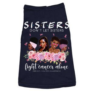 DonT Let Sisters Fight Cancer Alone Breast Cancer Awareness Doggie Tank