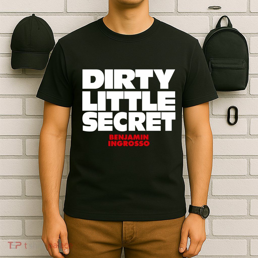 Dirty Little Secret Benjamin Ingrosso T-Shirt