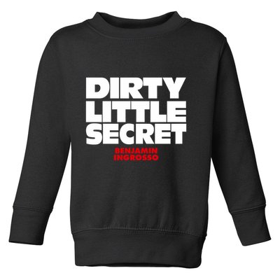 Dirty Little Secret Benjamin Ingrosso Toddler Sweatshirt