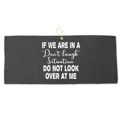 Don't Laugh Situation Do Not Look At Me Funny Large Microfiber Waffle Golf Towel