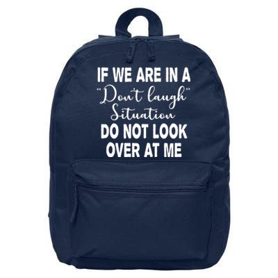 Don't Laugh Situation Do Not Look At Me Funny 16 in Basic Backpack