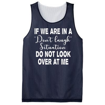 Don't Laugh Situation Do Not Look At Me Funny Mesh Reversible Basketball Jersey Tank