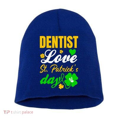 Dentist Love St Patricks Day Gift Dental Gift Short Acrylic Beanie