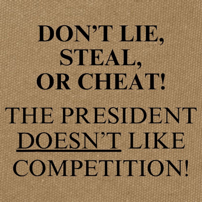 Don’T Lie Steal Or Cheat The President Doesn’T Like Competit Cotton Canvas Backpack