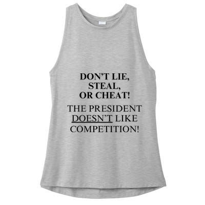 Don’T Lie Steal Or Cheat The President Doesn’T Like Competit Ladies PosiCharge Tri-Blend Wicking Tank