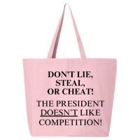 Don’T Lie Steal Or Cheat The President Doesn’T Like Competit 25L Jumbo Tote
