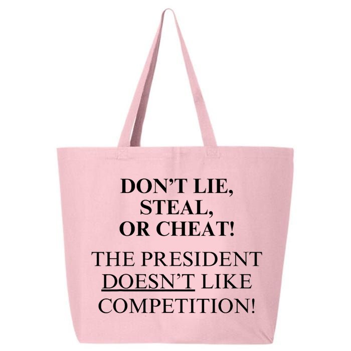 Don’T Lie Steal Or Cheat The President Doesn’T Like Competit 25L Jumbo Tote