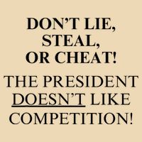 Don’T Lie Steal Or Cheat The President Doesn’T Like Competit Drawstring Bag