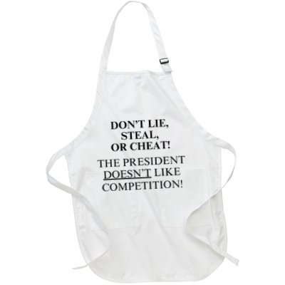 Don’T Lie Steal Or Cheat The President Doesn’T Like Competit Apron
