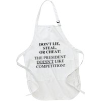 Don’T Lie Steal Or Cheat The President Doesn’T Like Competit Apron