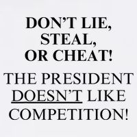 Don’T Lie Steal Or Cheat The President Doesn’T Like Competit Tall T-Shirt