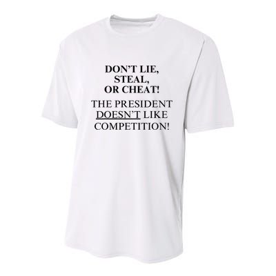 Don’T Lie Steal Or Cheat The President Doesn’T Like Competit Youth Performance Sprint T-Shirt