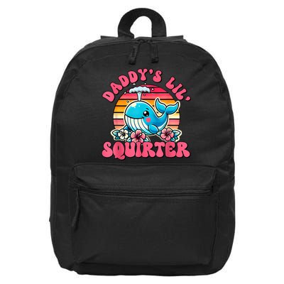 DaddyS Lil Squirter Funny Inappropriate Embarrassing Women 16 in Basic Backpack