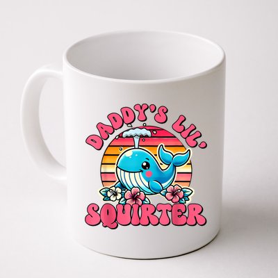 DaddyS Lil Squirter Funny Inappropriate Embarrassing Women Mug