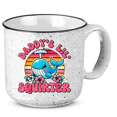 DaddyS Lil Squirter Funny Inappropriate Embarrassing Women 15oz Campfire Ceramic Mug