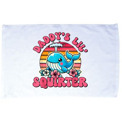 DaddyS Lil Squirter Funny Inappropriate Embarrassing Women Microfiber Hand Towel